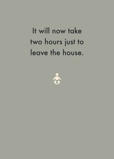 Two Hours To Leave New Baby Card
