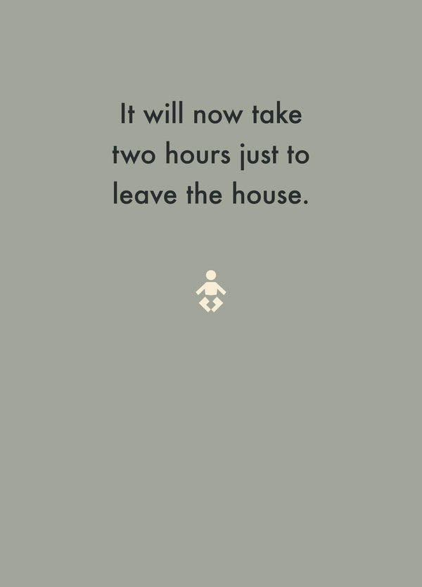 Two Hours To Leave New Baby Card