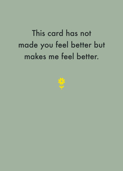 Makes Me Feel Better Get Well Card