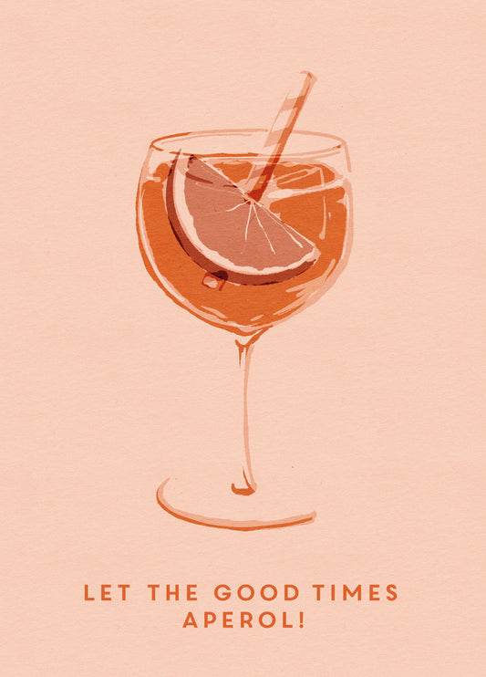 Let The Good Times Aperol Card