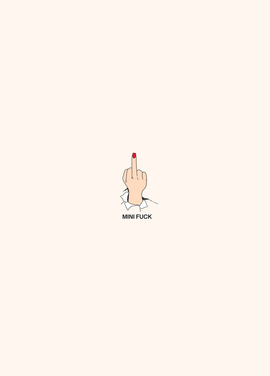 Mini F**k - Finger Up Card - Small But Sassy