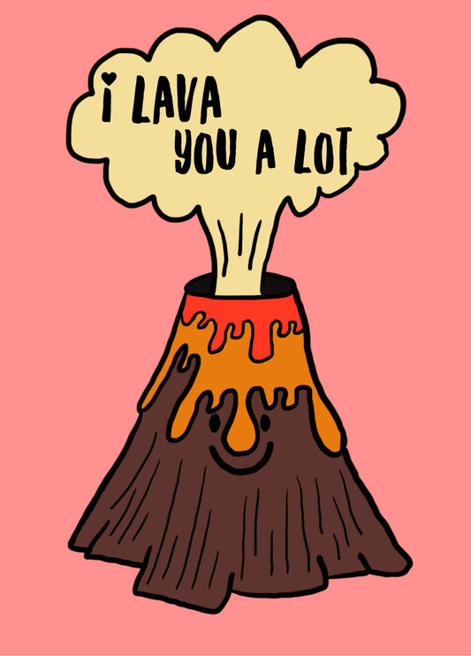 Lava You A Lot Volcano Anniversary Card