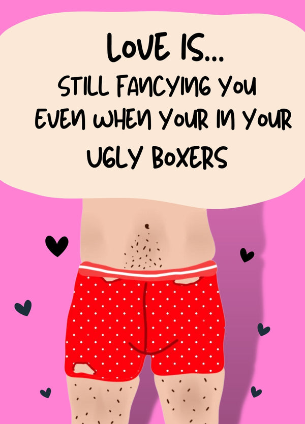 Funny Love Is... Ugly Boxers Card