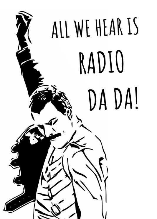 All We Hear Is Radio Da Da! Card