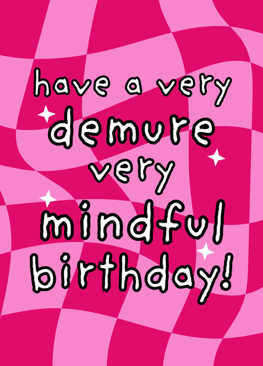 Very Demure, Very Mindful Birthday Card