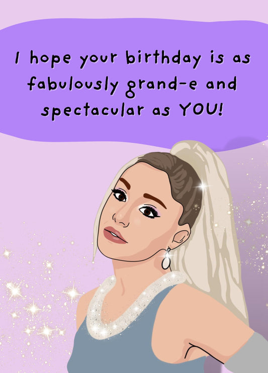Ariana Grande Grand Birthday Card