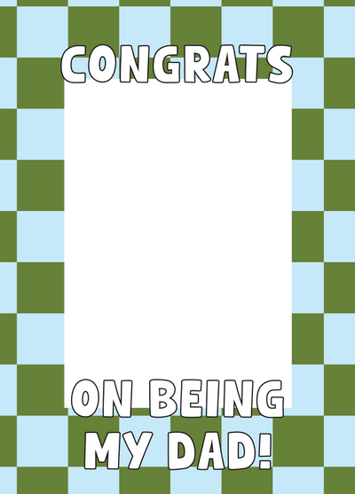 Congrats Dad Frame Photo Card