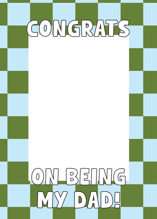 Congrats Dad Frame Photo Card