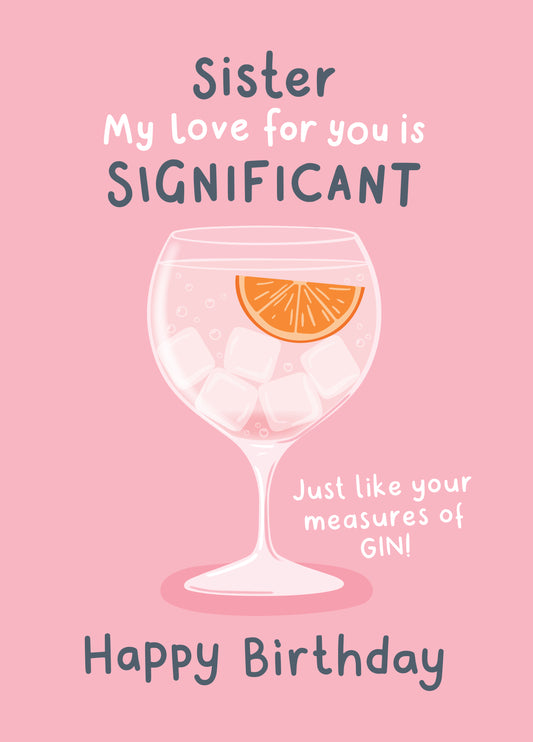 Funny Birthday Card For Sister - Gin