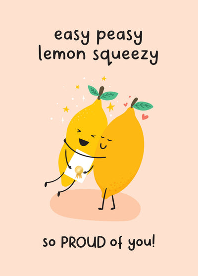 Easy Peasy Lemon Squeezy Congratulations Card