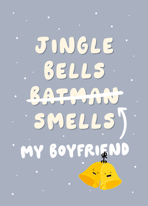 Jingle Bells My Boyfriend Smells