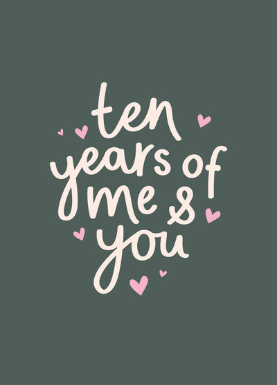 10 Years Of Me & You