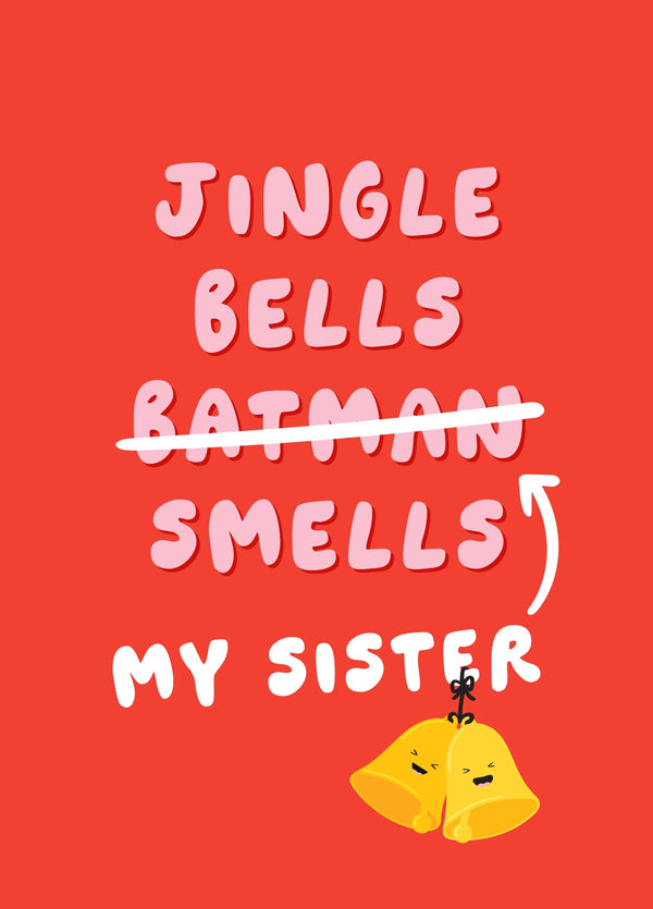 Jingle Bells My Sister Smells Card