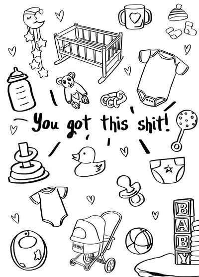 You Got This Shit, New Baby Card