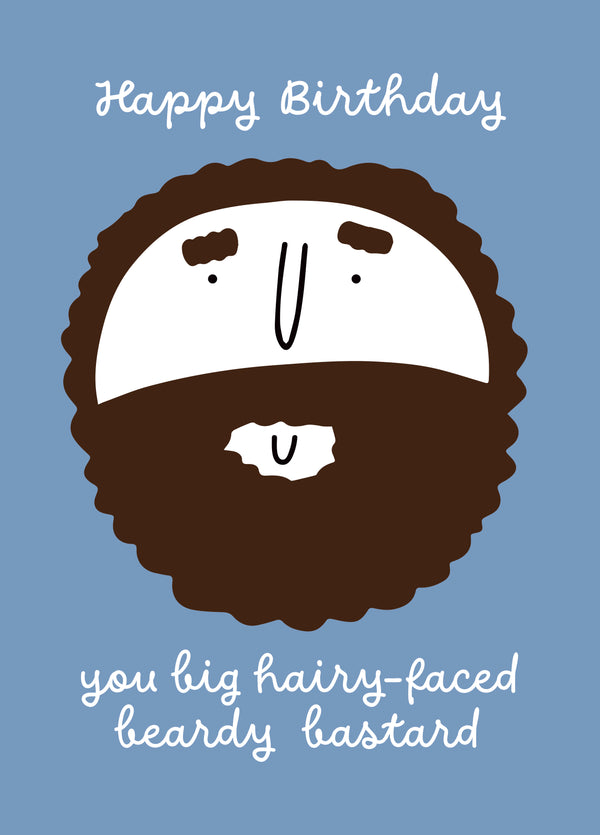 Happy Birthday To A Big Beardy Bastard