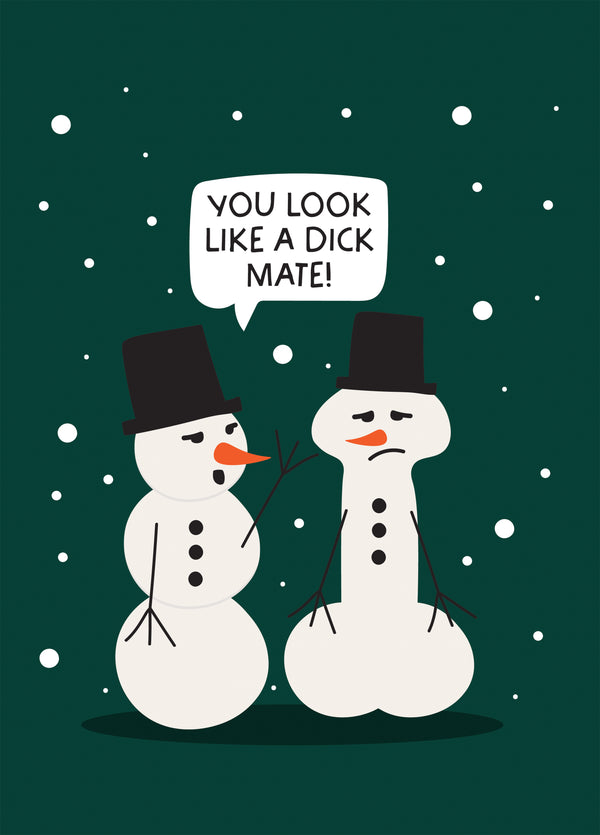 You Look Like A Dick Mate