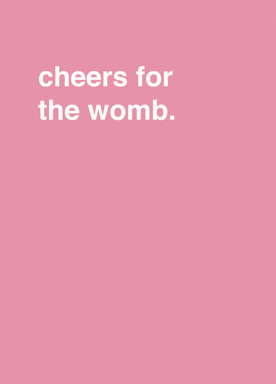 Cheers For The Womb