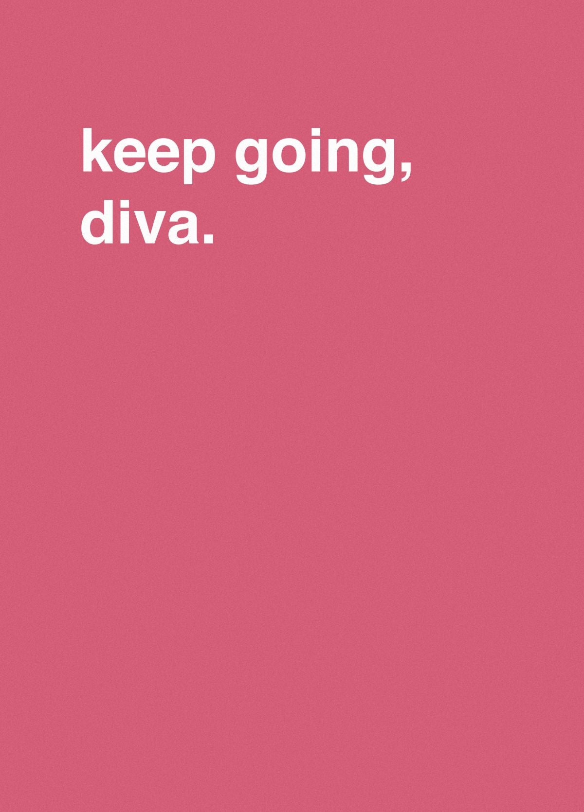 Keep Going, Diva