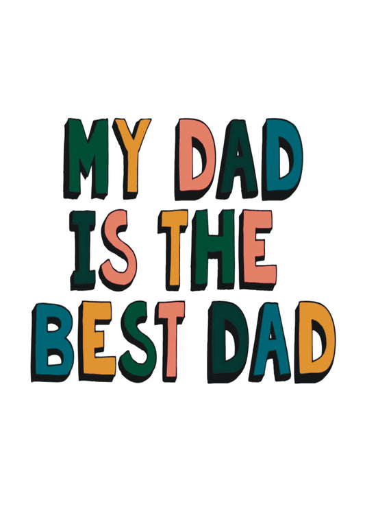My Dad Is The Best Dad Card