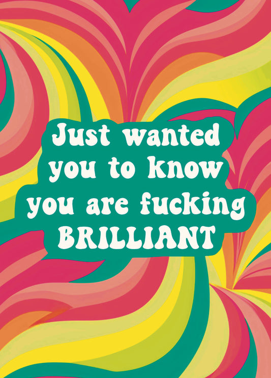 You Are Fucking Brilliant Card