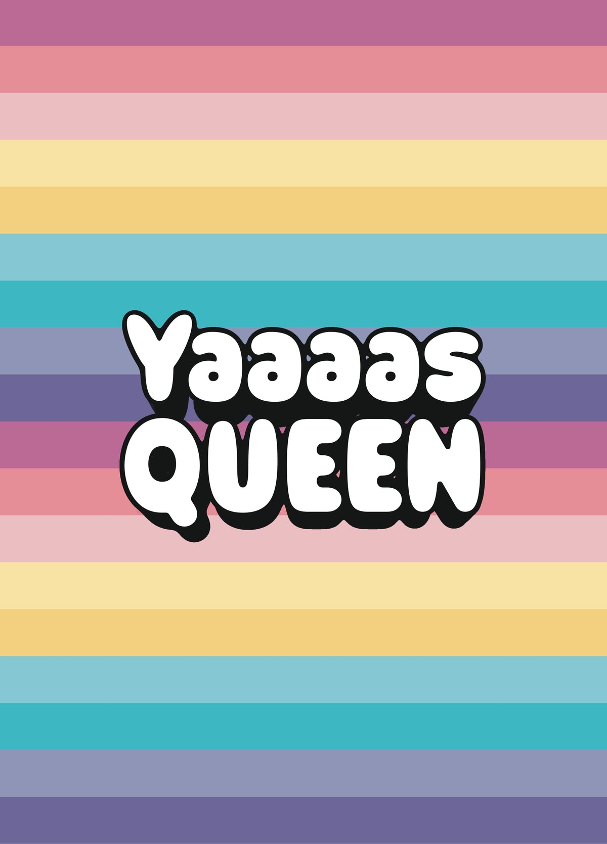 Yaaaas Queen Pastel Rainbow Card