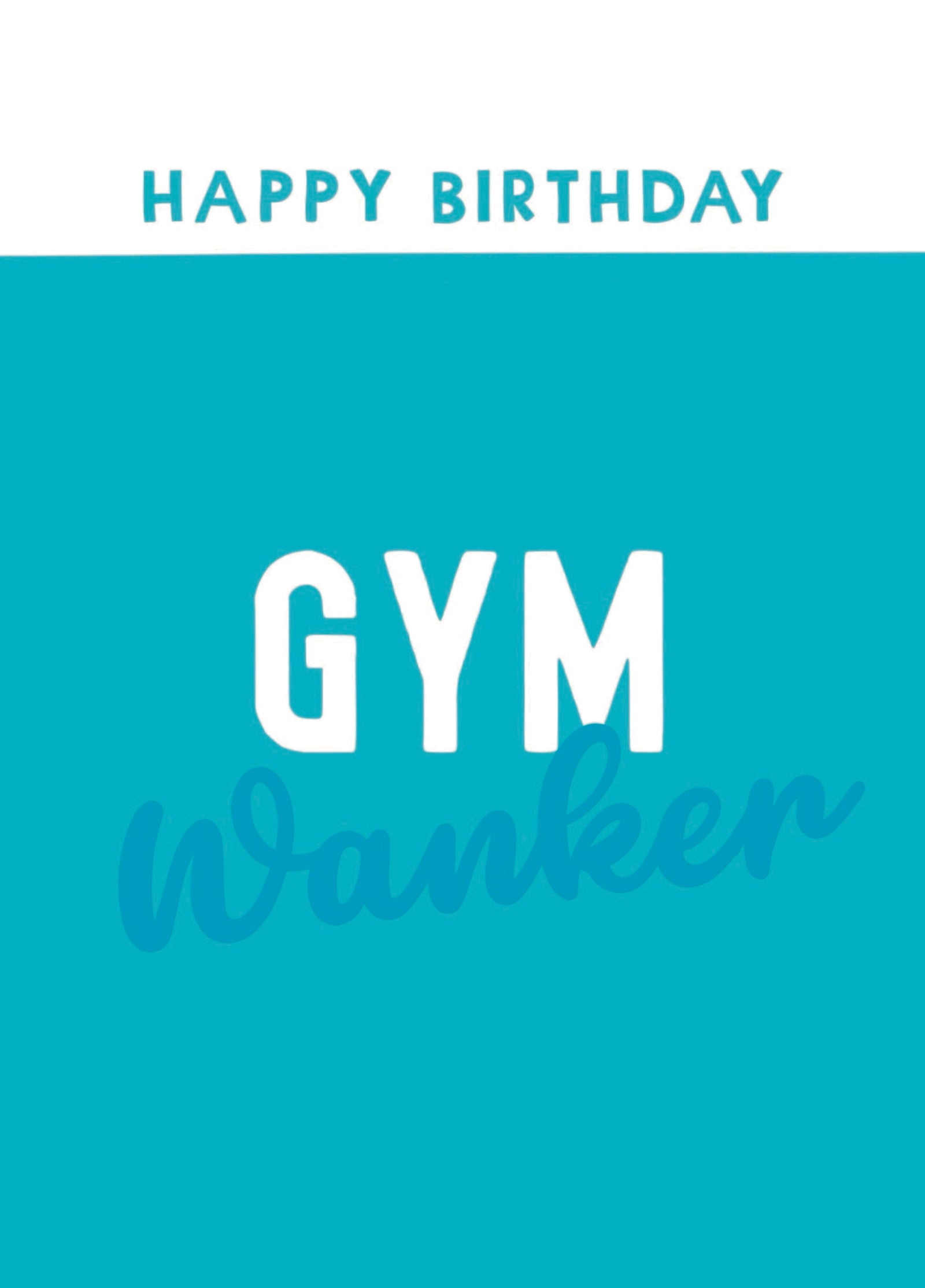 Happy Birthday Gym Wanker