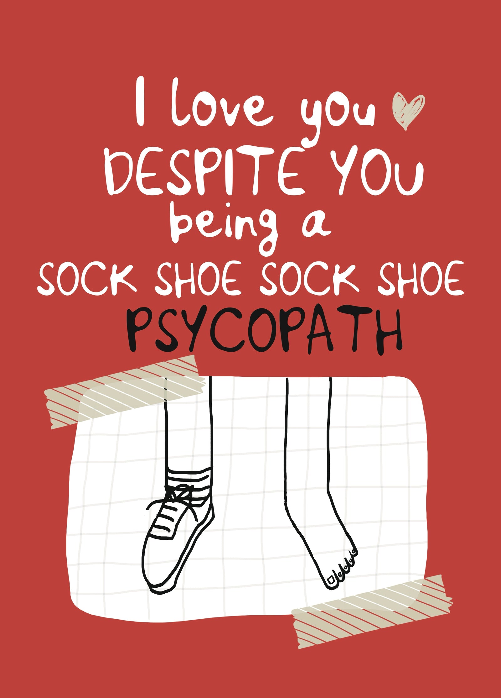 Funny Sock Shoe Valentine Psychopath