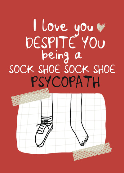 Funny Sock Shoe Valentine Psychopath