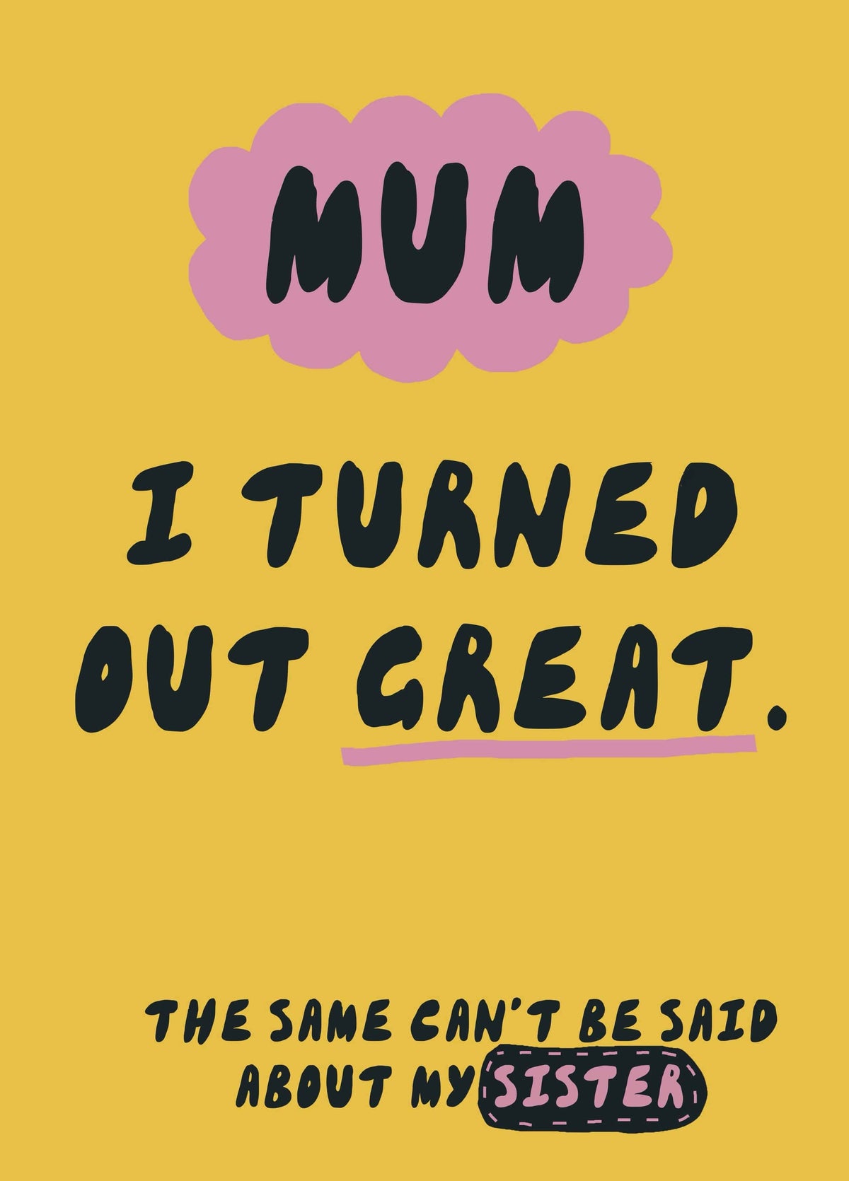 Funny Sibling Rivalry Mother’s Day Card Sister