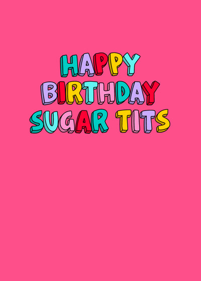 Happy Birthday Sugar Tits Card