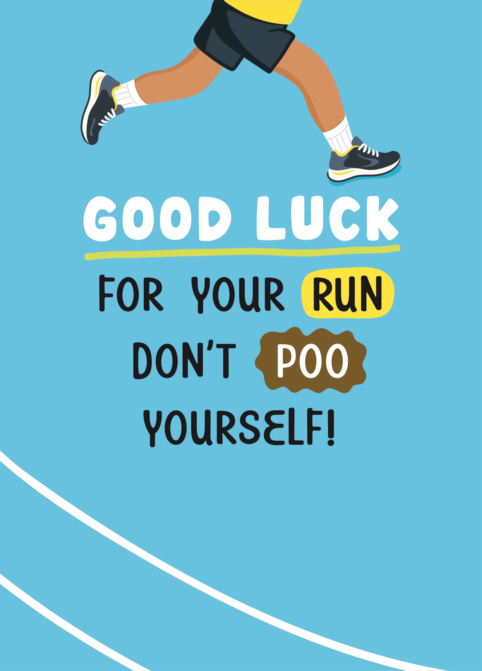 Don’t Poo Yourself, Good Luck For Your Run Card.