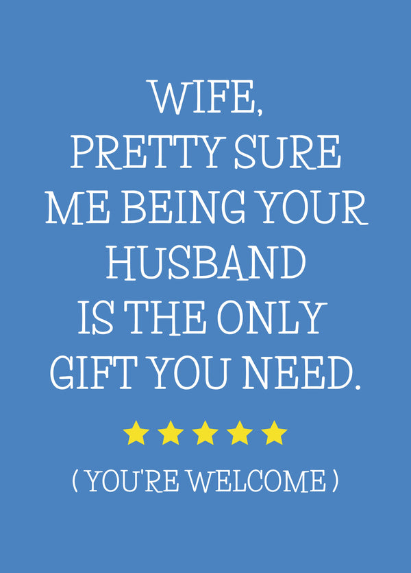 The Only Gift Your Wife Will Need! Card