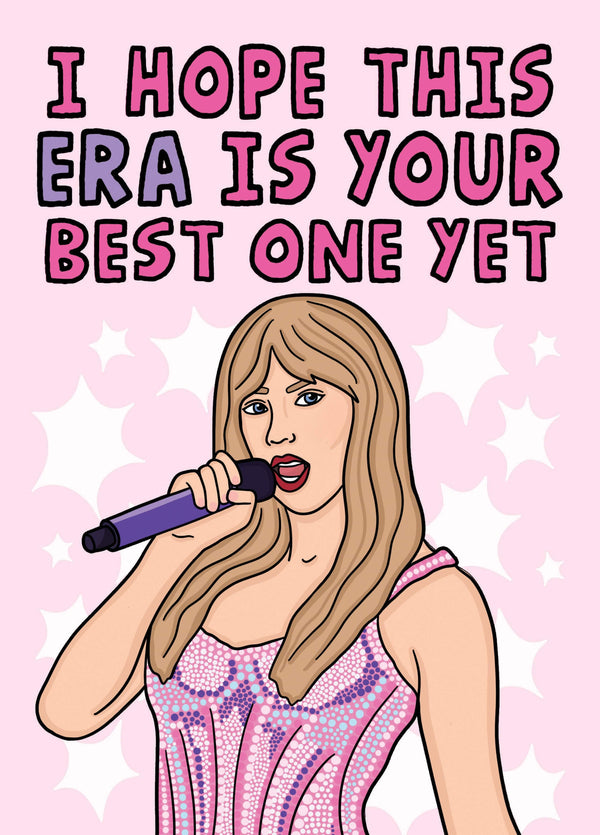 Taylor Swift I Hope This Era Is Your Best One Yet