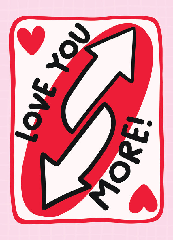 Uno Game Love Card - Uno Reverse Love You More!