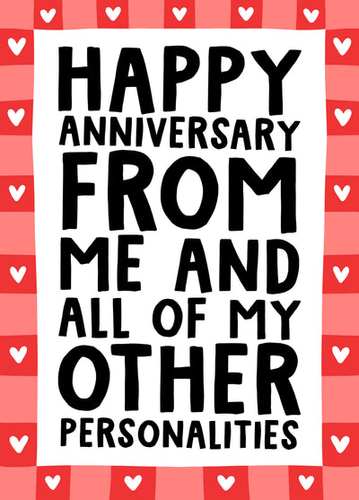 Happy Anniversary From Me And All Of My Other Personalities Funny Card