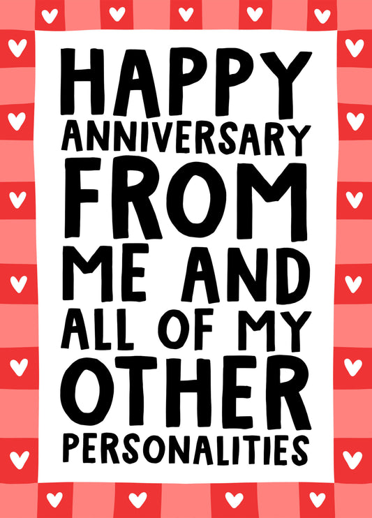 Happy Anniversary From Me And All Of My Other Personalities Funny Card