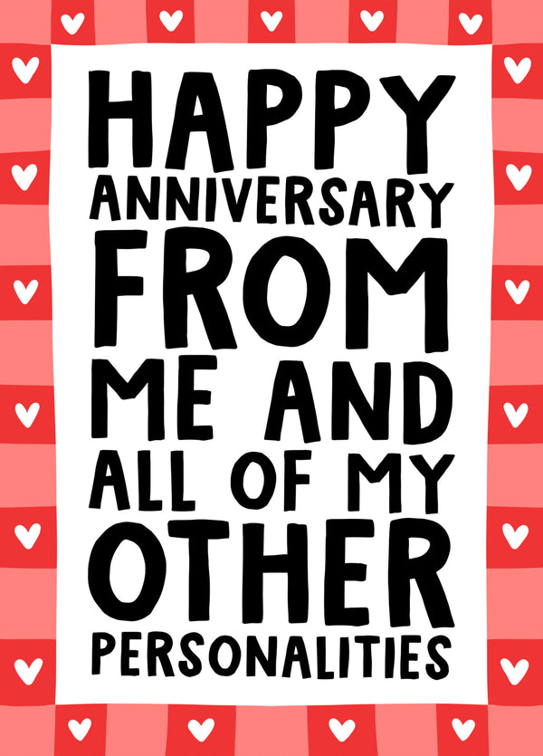 Happy Anniversary From Me And All Of My Other Personalities Funny Card