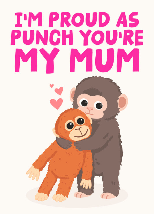 I'm Proud As Punch You're My Mum - Cute Trending Mother's Day Card