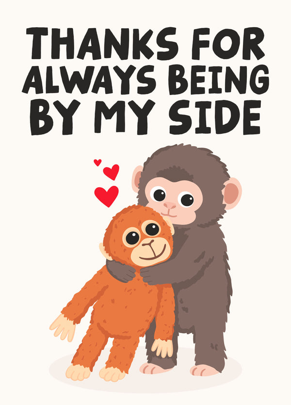 Thanks For Always Being By My Side - Punch The Monkey Love Card