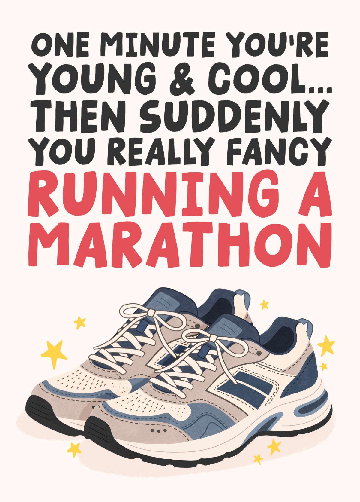 Suddenly Really Fancy Running A Marathon - Funny Running Birthday Card - Young And Cool