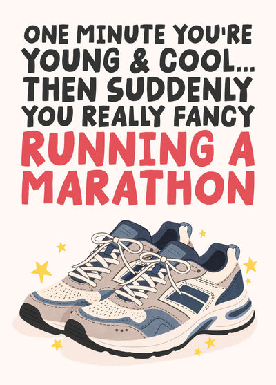 Suddenly Really Fancy Running A Marathon - Funny Running Birthday Card - Young And Cool