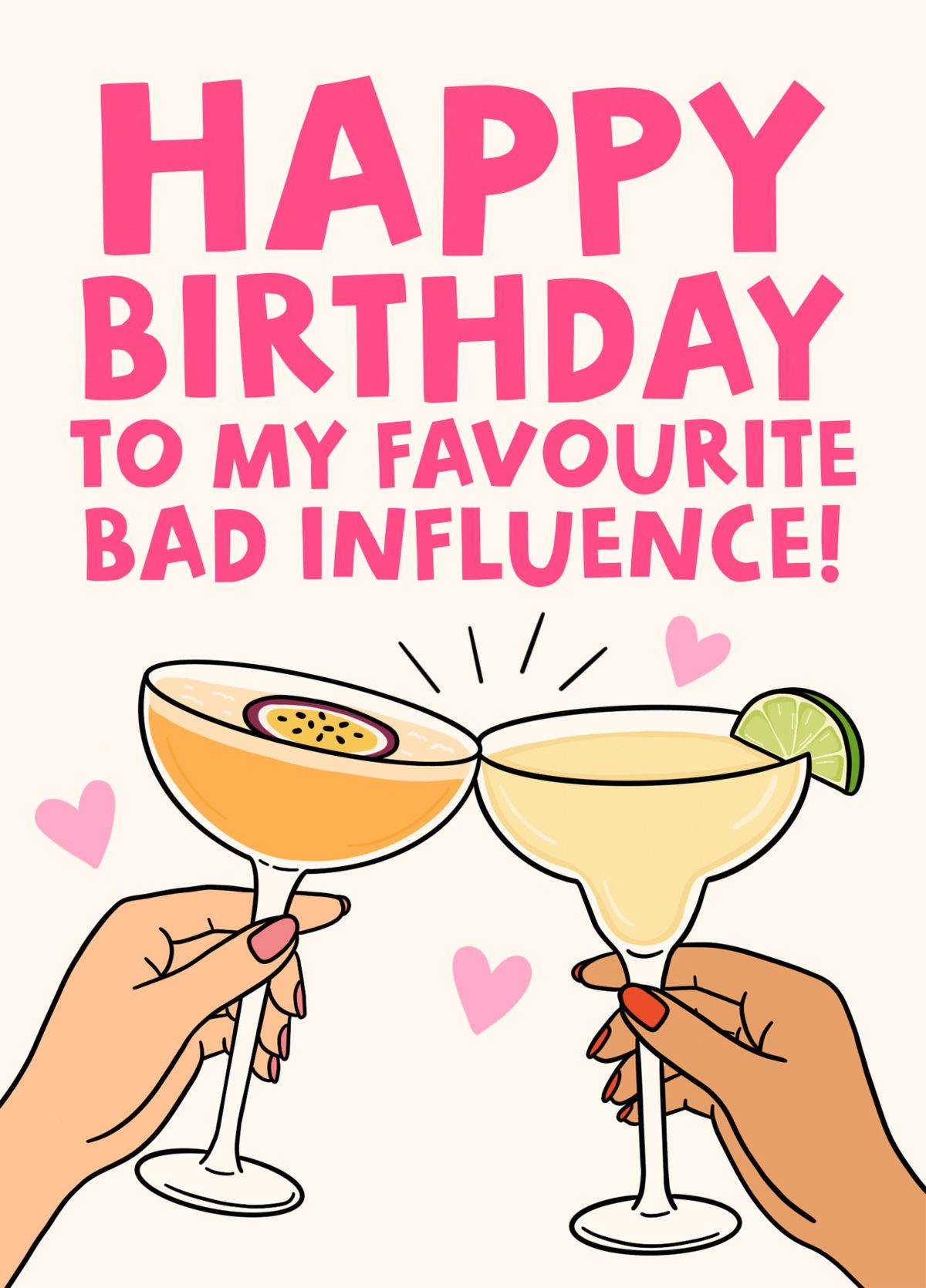 Happy Birthday To My Favourite Bad Influence - Funny Birthday Card For Friend
