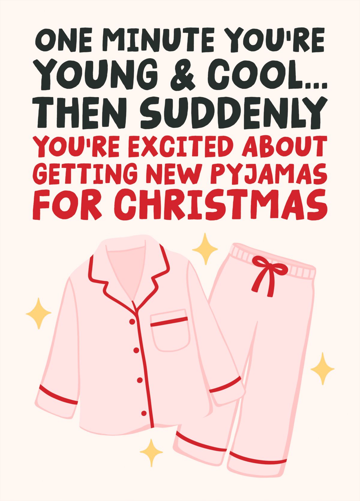 One Minute You’re Young & Cool - New Pyjamas Funny Christmas Card