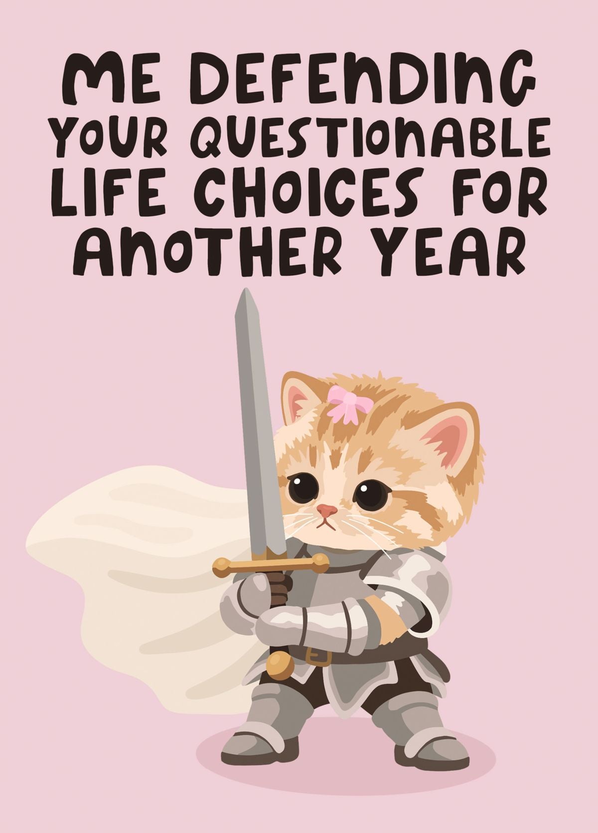 Knight Kitten Meme - Funny Best Friend Birthday Card - Questionable Life Choices Cat Meme