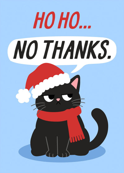 Ho Ho… No Thanks - Funny Christmas Cat Card