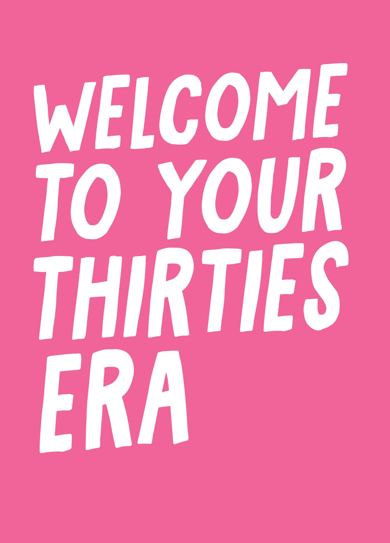 Welcome To Your Thirties Era