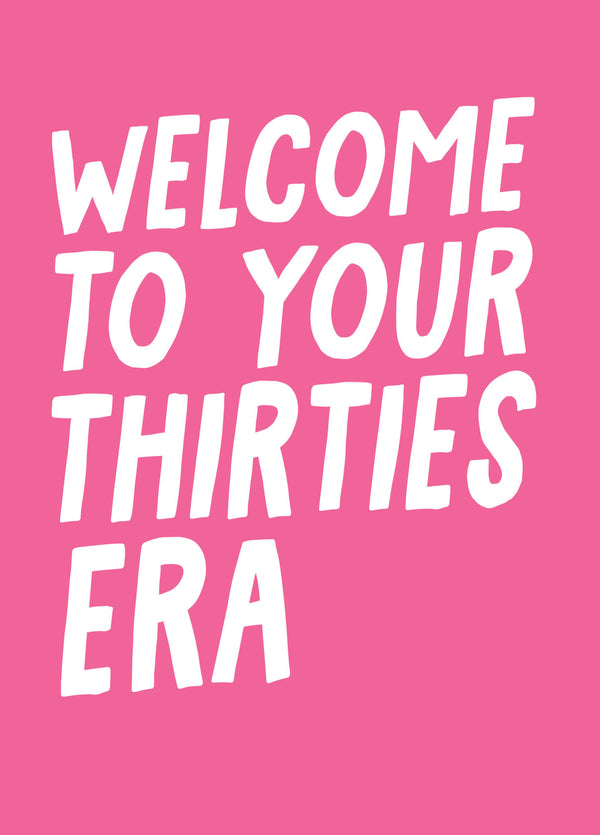 Welcome To Your Thirties Era