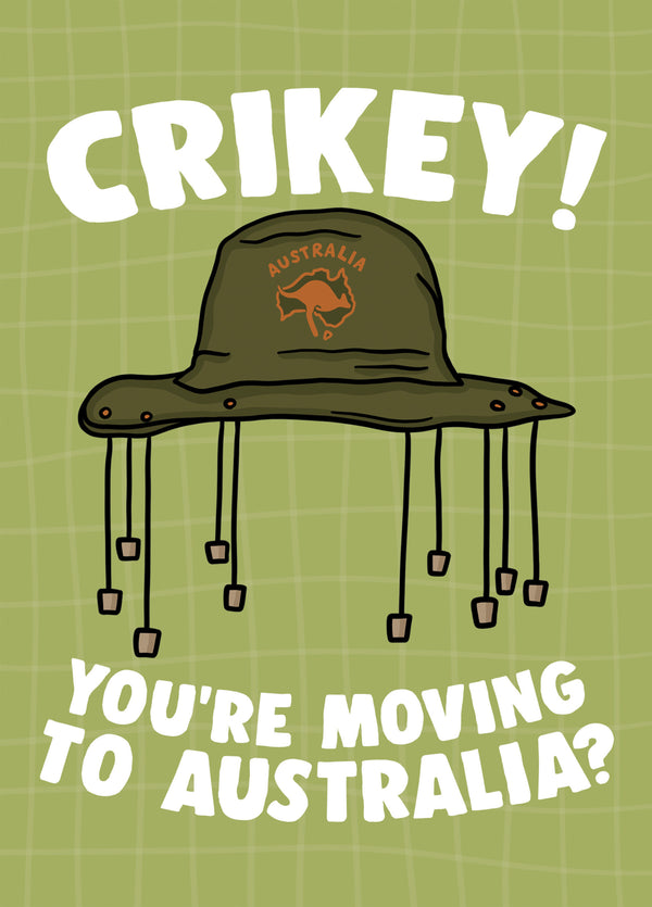 Crikey! You're Moving To Australia Good Luck Card