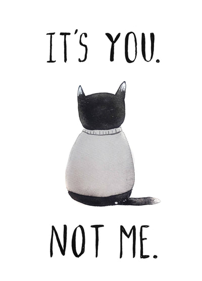 It's You Not Me Card