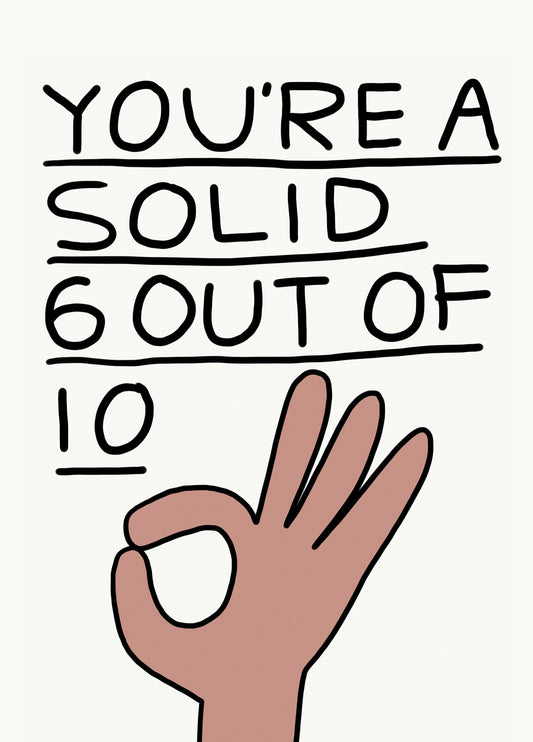 Solid 6 Out Of 10 Card
